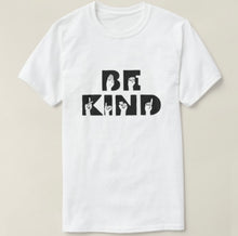 Load image into Gallery viewer, Be kind T-shirt
