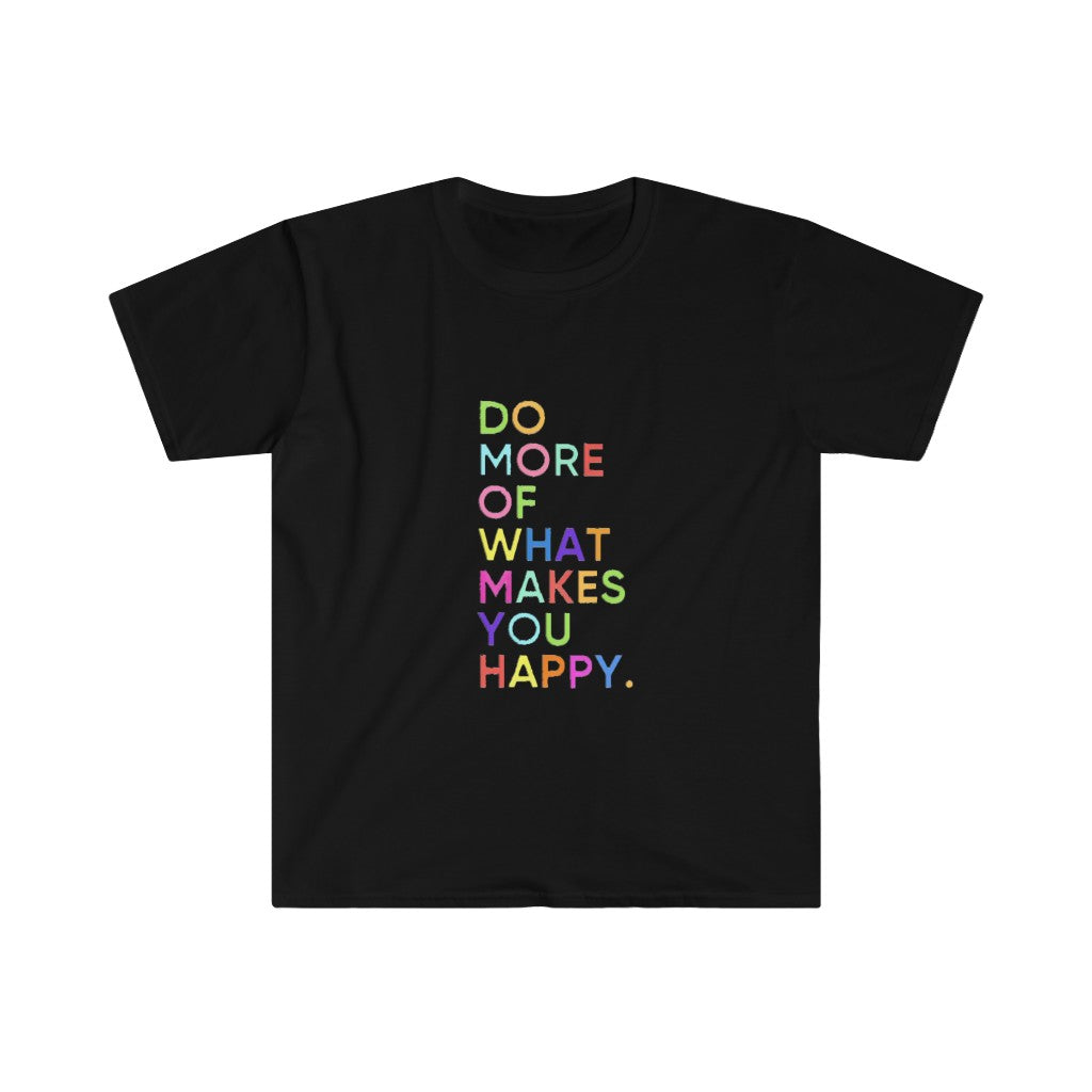 Do more of what makes you happy