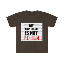 Load image into Gallery viewer, My skin color is not a crime Unisex Softstyle T-Shirt
