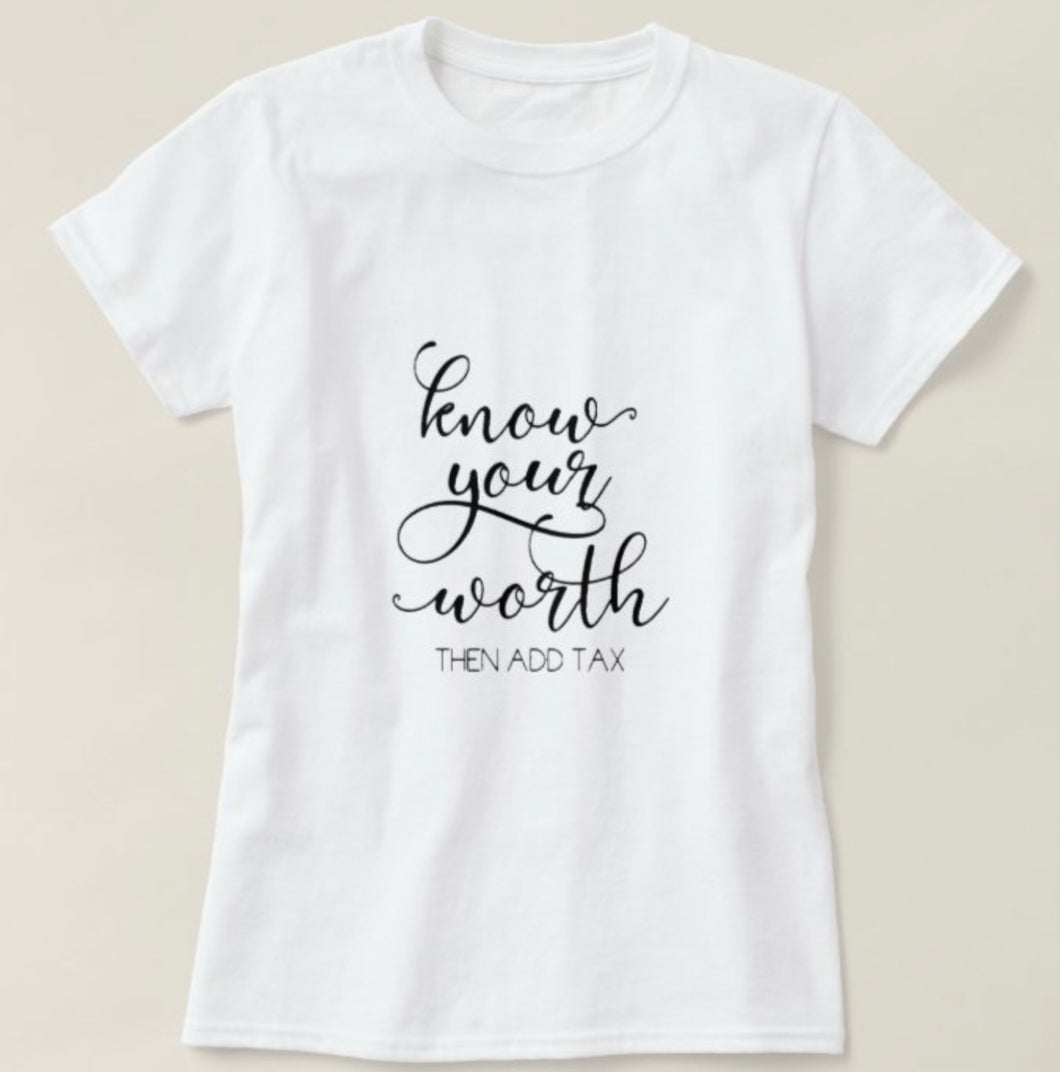 Know your worth T-shirt