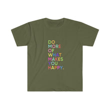 Cargar imagen en el visor de la galería, Do more of what makes you happy
