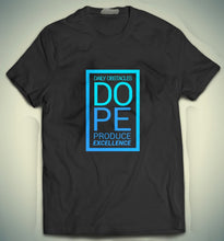 Load image into Gallery viewer, &quot;DOPE&quot; Daily Obstacles Produce Excellence (v &amp; crew neck)
