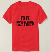 Load image into Gallery viewer, Be kind T-shirt
