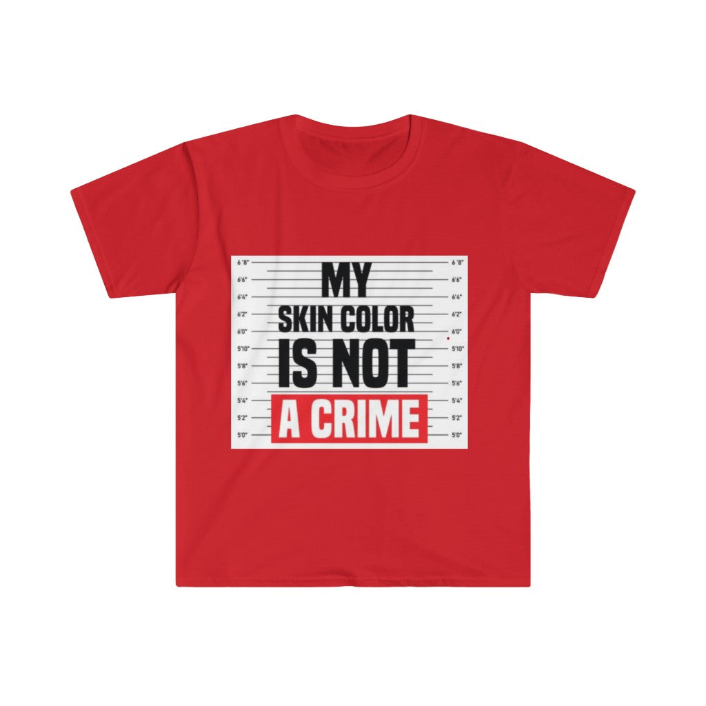 My skin color is not a crime Unisex Softstyle T-Shirt