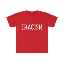 Charger l&#39;image dans la galerie, ERACISM Words in White Unisex Softstyle T-Shirt
