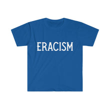 Load image into Gallery viewer, ERACISM Words in White Unisex Softstyle T-Shirt
