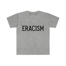 Cargar imagen en el visor de la galería, ERACISM Words in Black Unisex Softstyle T-Shirt
