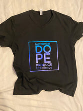 Load image into Gallery viewer, &quot;DOPE&quot; Daily Obstacles Produce Excellence (v &amp; crew neck)
